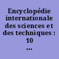 Encyclopédie internationale des sciences et des techniques : 10 : Soufre-zygophyllacéesl