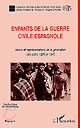 Enfants de la Guerre civile espagnole : vécus et représentations de la génération née entre 1925 et 1940 : [colloque