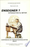 Enseigner ? : introduction au métier : conférences de préprofessionalisation, 1986-87