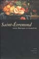 Entre Baroque et Lumières Saint-Evremond (1614-1703) : colloque de Cerisy-la-Salle (25-27 septembre 1998)