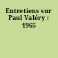 Entretiens sur Paul Valéry : 1965