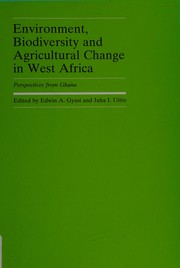 Environment, biodiversity and agricultural change in West Africa : perspectives from Ghana