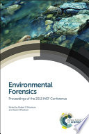 Environmental Forensics : Proceedings of the 2013 INEF Conference