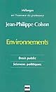 Environnements : les mots du droit et les incertitudes de la modernité : mélanges en l'honneur du professeur Jean-Philippe Colson