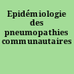 Epidémiologie des pneumopathies communautaires