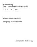 Erneuerung der Transzendentalphilosophie im Anschluss an Kant und Fichte : Reinhard Lauth zum 60. Geburststag
