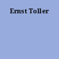 Ernst Toller