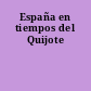 España en tiempos del Quijote