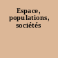 Espace, populations, sociétés