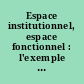Espace institutionnel, espace fonctionnel : l'exemple des réseaux publics locaux sur la commune du Pellerin et de la Communauté Urbaine de Nantes