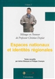 Espaces nationaux et identités régionales : mélanges offerts à Christian Desplat