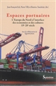 Espaces portuaires : l'Europe du Nord à l'interface des économies et des cultures, 19e-20e siècle