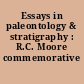 Essays in paleontology & stratigraphy : R.C. Moore commemorative volume
