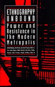Ethnography unbound : power and resistance in the modern metropolis