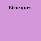 Etrusques