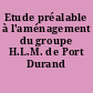 Etude préalable à l'aménagement du groupe H.L.M. de Port Durand
