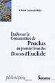 Etudes sur le commentaire de Proclus au premier livre des "Eléments" d'Euclide