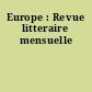 Europe : Revue litteraire mensuelle