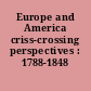 Europe and America criss-crossing perspectives : 1788-1848