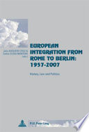 European integration from Rome to Berlin, 1957-2007 : history, law and politics
