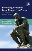 Evaluating academic legal research in Europe : the advantage of lagging behind
