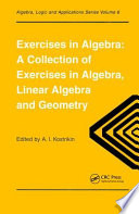 Exercises in algebra : a collection of exercises in algebra, linear algebra and geometry