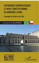 Expériences démocratiques et droit constitutionnel en Amérique latine : l'exemple du Brésil et du Chili