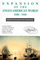 Expansion of the Anglo-American world, 1688-1900 : historical documents and commentaries