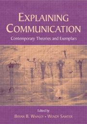 Explaining communication : Contemporary Theories and Exemplars