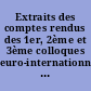 Extraits des comptes rendus des 1er, 2ème et 3ème colloques euro-internationnaux [internationaux], 7-8 octobre 1986, 18-19 octobre 1988, 23, 24 et 25 janvier 1991