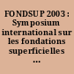 FONDSUP 2003 : Symposium international sur les fondations superficielles : International symposium on shallow foundations : Vol. 1