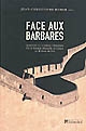 Face aux Barbares : marches et confins d'empires de la Grande muraille au Rideau de fer : cycle de conférences 2001-2002