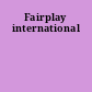 Fairplay international