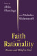 Faith and rationality : reason and belief in God
