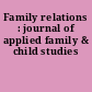 Family relations : journal of applied family & child studies