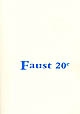 Faust 20e : échos de l'ego : le démon de Faust ou l'homme et ses démons