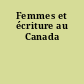 Femmes et écriture au Canada