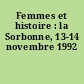 Femmes et histoire : la Sorbonne, 13-14 novembre 1992