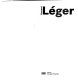 Fernand Léger : [exposition, Paris, Centre national d'art et de culture Georges-Pompidou, 29 mai-29 septembre 1997, Madrid, Centro de arte Reina Sofía, 28 octobre 1997-12 janvier 1998, New York, Museum of modern art, 11 février-19 mai 1998]