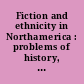 Fiction and ethnicity in Northamerica : problems of history, genre and assimilation