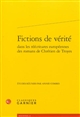 Fictions de vérité : dans les réécritures européennes des romans de Chrétien de Troyes : actes du colloque organisé à Rome du 28 au 30 avril 2010