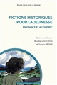 Fictions historiques pour la jeunesse en France et au Québec