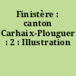 Finistère : canton Carhaix-Plouguer : 2 : Illustration