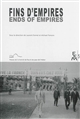 Fins d'empires : = Ends of empires