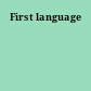 First language