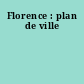Florence : plan de ville