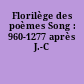 Florilège des poèmes Song : 960-1277 après J.-C