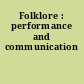 Folklore : performance and communication