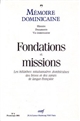 Fondations et missions : les initiatives missionnaires dominicaines des frères et des soeurs de langue française