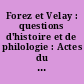 Forez et Velay : questions d'histoire et de philologie : Actes du : 2
